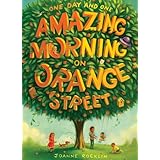 One Day and One Amazing Morning on Orange Street