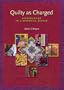 Quilty as Charged: Undercover in a Material World