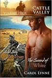 Cattle Valley Vol 4: Bad Boy Cowboy / The Sound of White