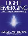 Light Emerging: The Journey of Personal Healing