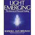 Light Emerging: The Journey of Personal Healing