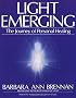 Light Emerging: The Journey of Personal Healing