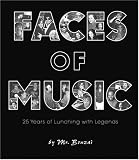 Faces of Music: 25 Years of Lunching with Legends