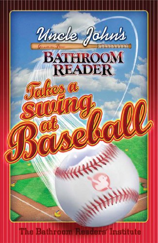 Uncle John's Bathroom Reader Takes a Swing at Baseball (Uncle John's Bathroom Readers)