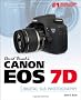 David Busch's Canon EOS 7D Guide to Digital SLR Photography