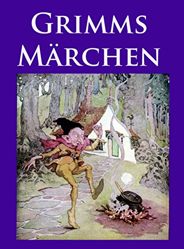 Grimms Märchen: Vollständige Ausgabe  mit vielen, klassischen Illustrationen (German Edition)