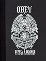 OBEY: Supply & Demand - The Art of Shepard Fairey - 20th Anniversary Edition