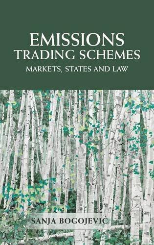 Emissions Trading Schemes: Markets, States and Law, by Sanja Bogojevic Emissions Trading Schemes: Markets, States and Law, by Sanja Bogojevic