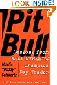 Pit Bull: Lessons from Wall Street's Champion Trader