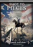 Civil War Life: Shot to Pieces