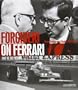 Forghieri on Ferrari: 1947 to the Present