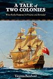 A Tale of Two Colonies: What Really Happened in Virginia and Bermuda?