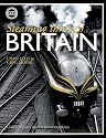 Steaming Through Britain: Complete Guide to Britain's Historic Railways, Heritage Lines and Trains