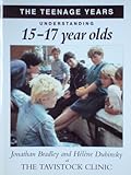 The teenage years : understanding 15-17 year olds