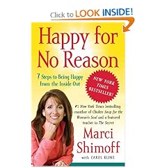 Happy for No Reason: 7 Steps to Being Happy from the Inside Out