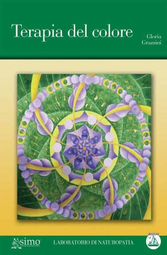 Terapia del colore (Laboratorio di naturopatia) (Italian Edition)