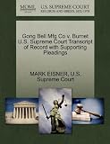 Gong Bell Mfg Co v. Burnet U.S. Supreme Court Transcript of Record with Supporting Pleadings