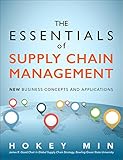 The Essentials of Supply Chain Management: New Business Concepts and Applications (FT Press Operations Management)