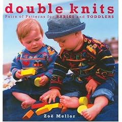 Double Knits: Pairs of Patterns for Babies and Toddlers