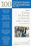 100 Questions & Answers About Caring for Family or Friends with Cancer, Second Edition 51xZLBDDNfL. SL160 100 Questions & Answers About Caring for Family or Friends with Cancer, Second Edition