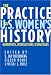 Books : The Practice of U.S. Women's History: Narratives, Intersections, and Dialogues