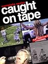 Caught on Tape Episode 1