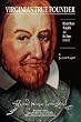 Virginia's True Founder: Edward Maria Wingfield And His Times - Jamestown 400th Anniversary Edition