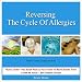 Reversing The Cycle Of Allergies