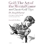 Golf: The Art of the Mental Game (100 Classic Golf Tips)