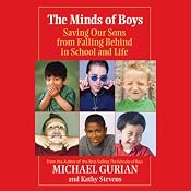 The Minds of Boys: Saving Our Sons From Falling Behind in School and Life | [Michael Gurian]