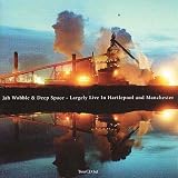 Review Jah Wobble  / Largely Live in Hartlepool and Manchester