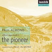 The Pioneer: Alford Saga, Book 3 | [Paul Almond]