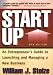 Start Up: An Entrepreneur's Guide to Launching and Managing a New Business by William Stolze