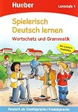 Spielerisch Deutsch lernen. Wortschatz und Grammatik. Lernstufe 1: Deutsch als Zweitsprache/Fremdsprache