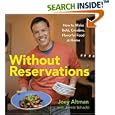 Without Reservations: How to Make Bold, Creative, Flavorful Food at Home