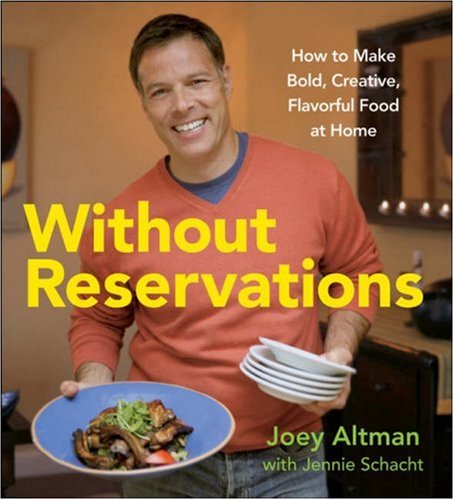 Without Reservations: How to Make Bold, Creative, Flavorful Food at Home