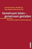 Produkt-Bild: Gemeinsam leben - gemeinsam gestalten: Zug&auml;nge und Perspektiven Integrierter Sozialraumplanung