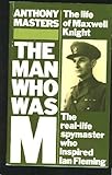The man who was M : the life of Maxwell Knight