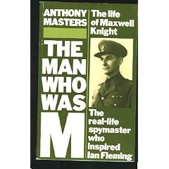 The Man Who Was M.: Life of Charles Henry Maxwell Knight