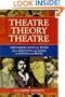 Theatre/Theory/Theatre