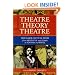 Theatre/Theory/Theatre