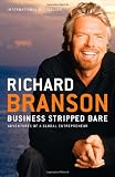Business Stripped Bare: Adventures of a Global Entrepreneur