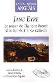 Jane Eyre : Le roman de Charlotte Bront� et le film de Franco Zeffirelli