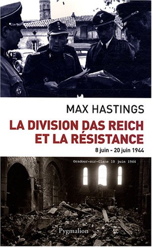La division Das Reich et la Résistance : 8 Juin-20 juin 1944