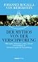 Der Mythos von der Verschw�rung: Philosophen, Freimaurer, Juden, Liberale und Sozialisten als Verschw�rer gegen die Sozialordnung