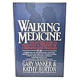 walking medicine the lifetime guide to preventive and therapeutic exercisewalking programs