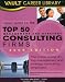 Vault Guide to the Top 50 Management and Strategy Consulting Firms, 2009 Edition (Vault Career Library)