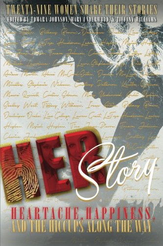 HerStory: Heartache, Happiness, and the Hiccups Along the Way