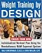 Weight Training By Design: Customize Your Own Fitness and Weight Loss Program Using the Revolutionary BAM Superset System