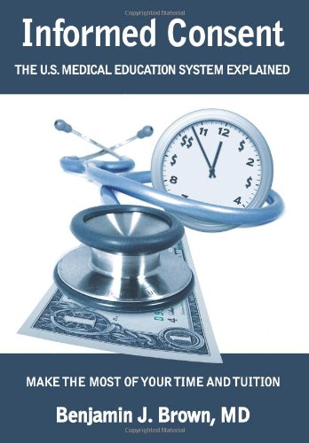 Informed Consent: The U.S. Medical Education System Explained